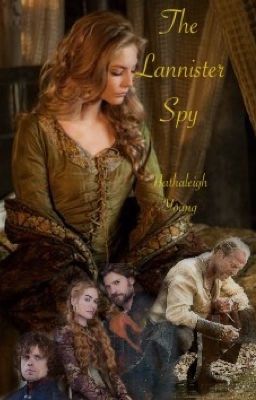 The Lannister Spy (A Game Of Thrones fan fiction) cover