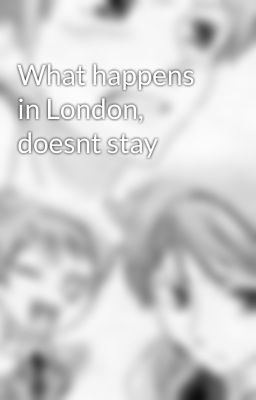 What happens in London, doesnt stay cover