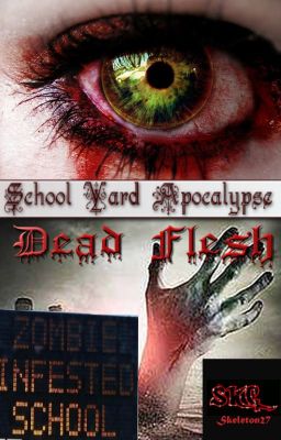 School Yard Apocalypse Book 1: Dead Flesh cover