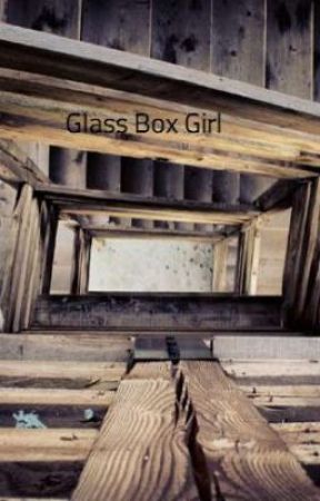 Glass Box Girl by BrokenRaven