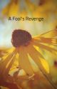 A Fool's Revenge by beccam27