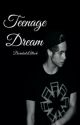 Teenage Dream (L.H.) by BarakatxAttack