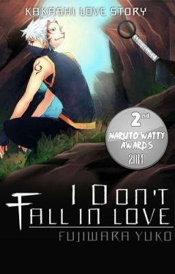 I Don't Fall In Love (Hatake Kakashi Love Story) cover