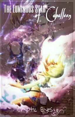 Fairy Tail: The Luminous Star of Caballeen (A NaLu Fan Fiction) cover