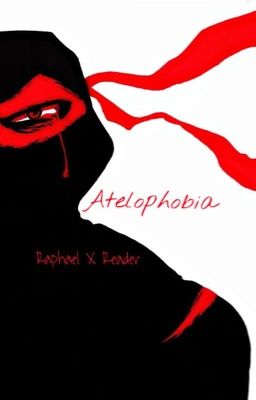 Atelophobia [Raphael x Reader] cover