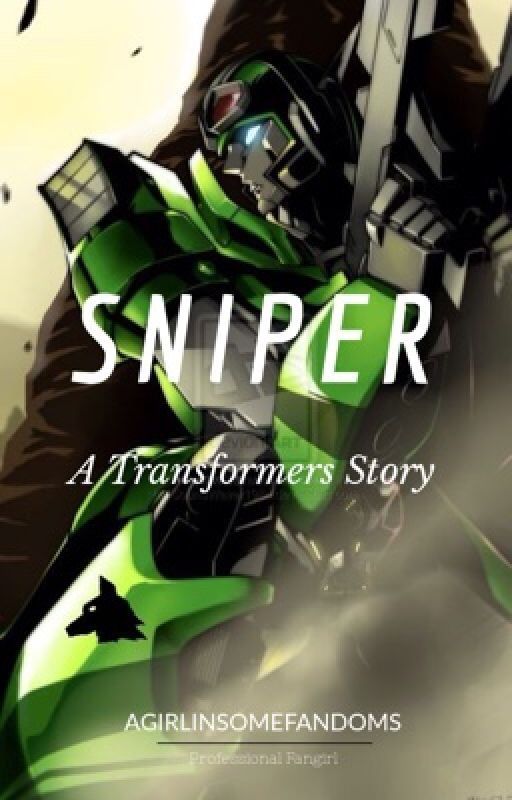 Sniper | Transformers fanfic by agirlinsomefandoms