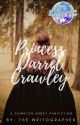 Princess Darrel Crawley | A Downton Abbey Fanfiction by Writographer