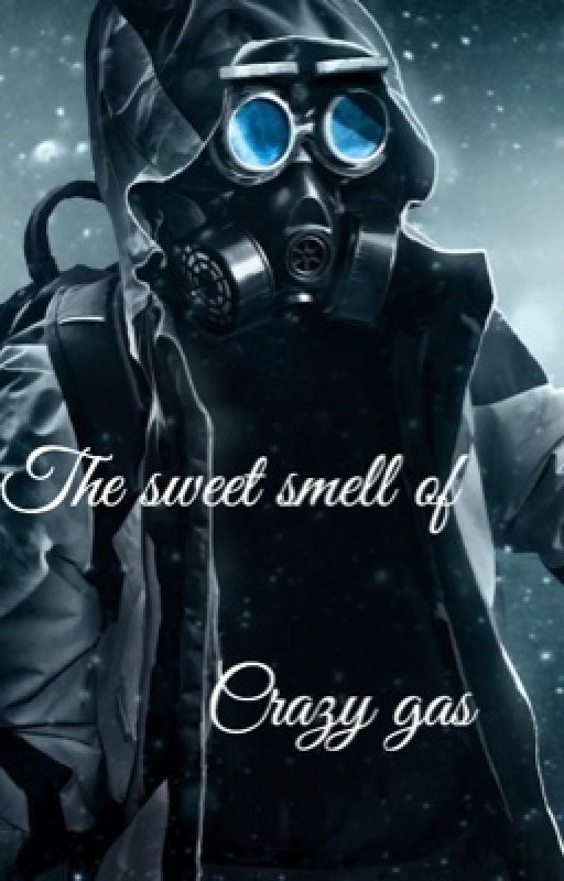 The Sweet Smell of Crazy Gas by Fallout4u