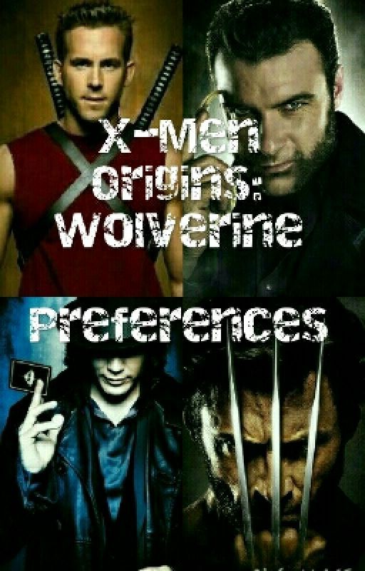 X-Men Origins: Wolverine Preferences by TheNeverEndingDrums