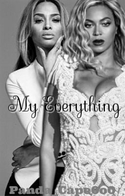 My Everything {BeyCi} *COMPLETED* cover