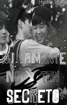 Mi amante no tan secreto (YoonMin_HopeMin) ~En Edición~ cover