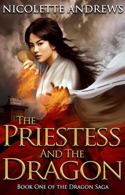 The Priestess and the Dragon (Dragon Saga Book 1, Wattpad Version) cover