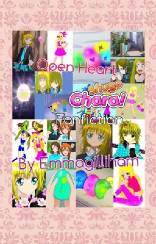 Open Heart ~ Shugo Chara Fanfiction (#Wattys2015) by Emmagilliham