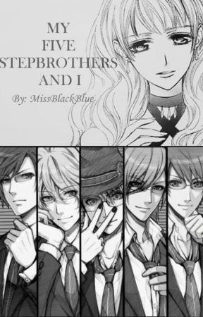 My Five Stepbrothers and I by MissBlackBlue