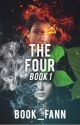 The Four - Book 1 by gracey_liz