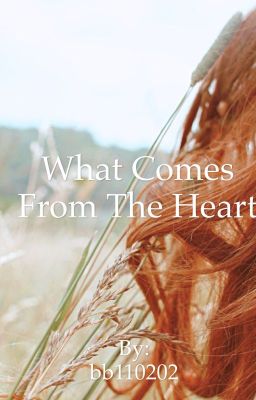 What Comes from the Heart cover