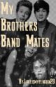 My Brother's Band Mates (5sos fanfic) by Lukeismypenguin23