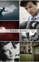 Toxic Love ~ Larry Stylinson by MaiaJane_