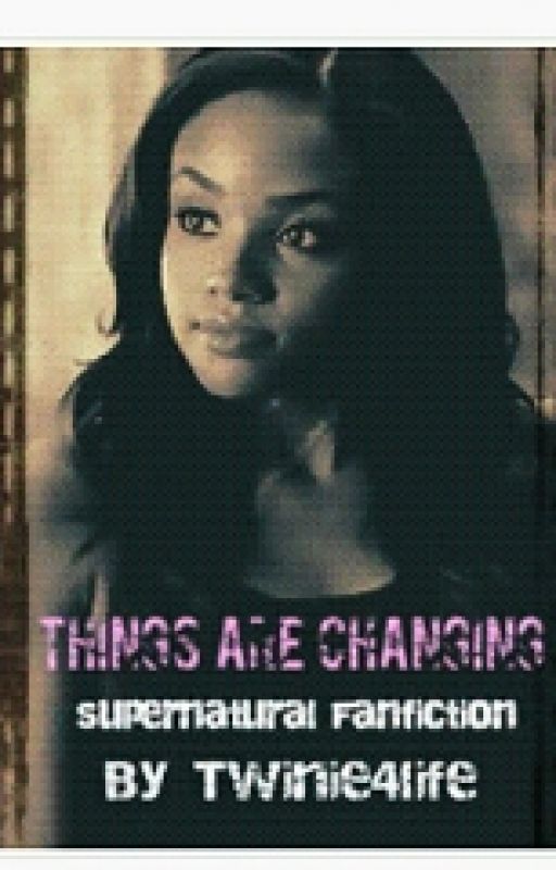 Things Are Changing by twinie4life