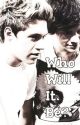 Who Will It Be (Niall Horan and Harry Styles Fanfic) by onexdirection27