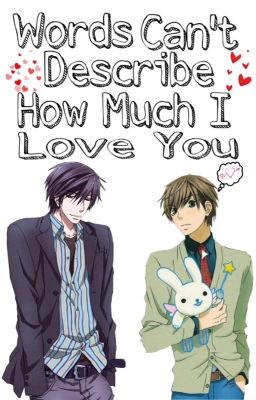 Words Can't Describe How Much I Love You {Sekaiichi Hatsukoi} cover