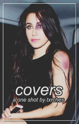 covers ➸ a camren one shot cover