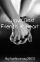 Always Best Friends At Heart by fanficcrazy2601