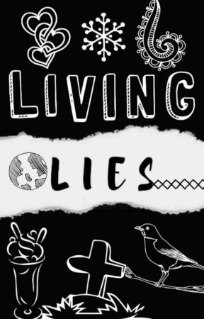 Living Lies by SilentxSnowflake