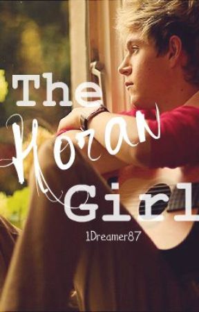 The Horan Girl (1D Fan-Fiction) by 1Dreamer87