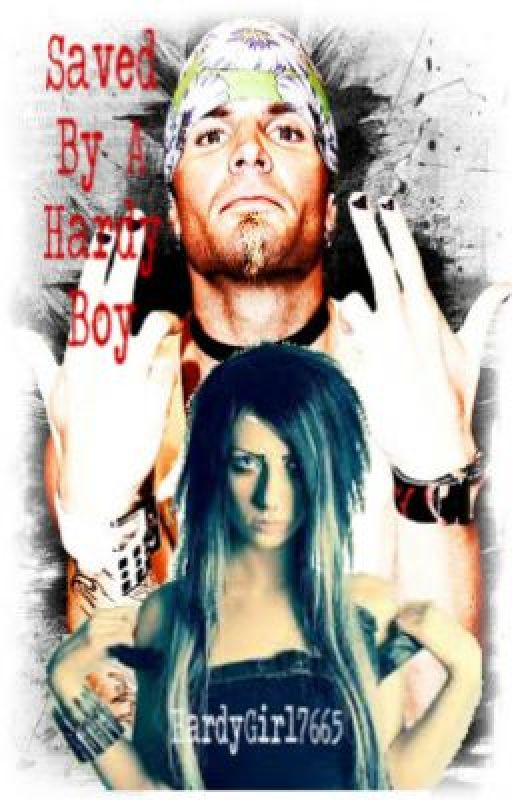 Saved By A Hardy Boy [Jeff Hardy Love Story] *SLOWLY BEING EDITED* by IndieRokker96