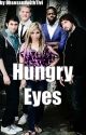 Hungry Eyes (Book 1) by ObsessedwithTivi