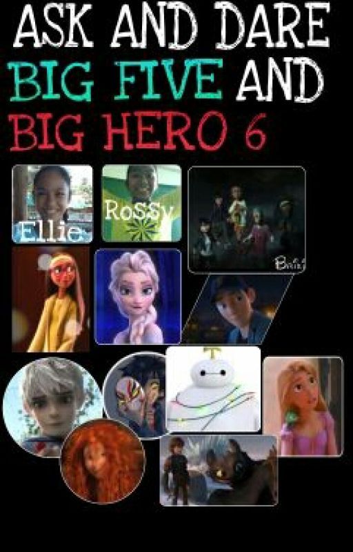 Ask and Dare Big 5 and Big Hero 6 by Erniecatalonia