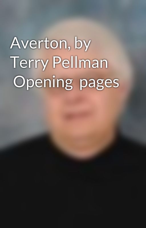 Averton, by Terry Pellman      Opening  pages by TerryPellman