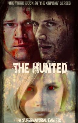 The Hunted // A Supernatural Fan-Fic cover