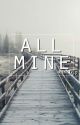 all mine | ft. michael clifford by originator