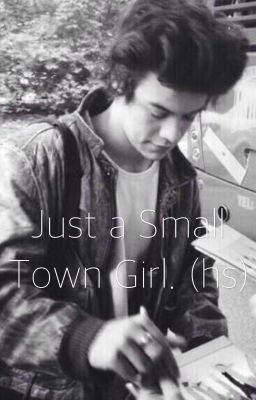 Just a small town girl. (HS) cover