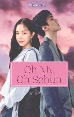 Oh My, Oh Sehun ✔️ cover