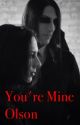 You're Mine Olson by XAttack-on-FandomX