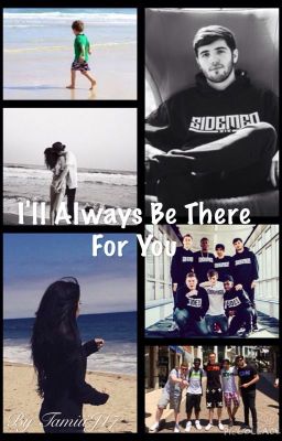 I'll Always Be There For You (ZerkaaHD FF) *COMPLETED* cover