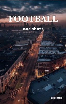 football one shots - imagines cover