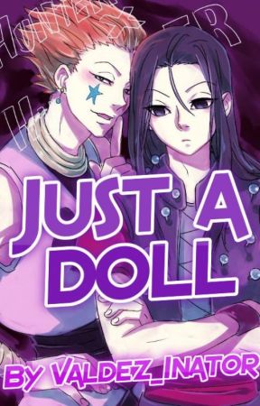 Just a Doll ( A Hunter X Hunter Fanfic) by Valdez_inator