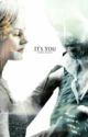 It's You {UNDER EDITING} by LittleMiss_Dauntless