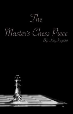 The Master's Chess Piece [Black Butler X Reader] cover