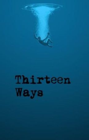 Thirteen Ways by _sarcastic