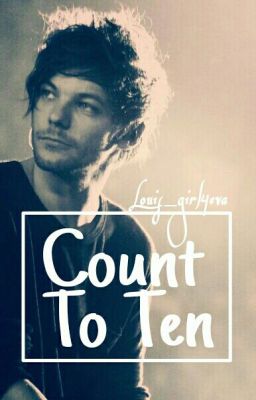 Count To Ten (Louis Tomlinson Fanfic)  cover