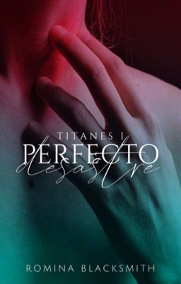 Perfecto Desastre | Titanes I | cover