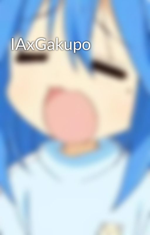 IAxGakupo by MidoriKumia