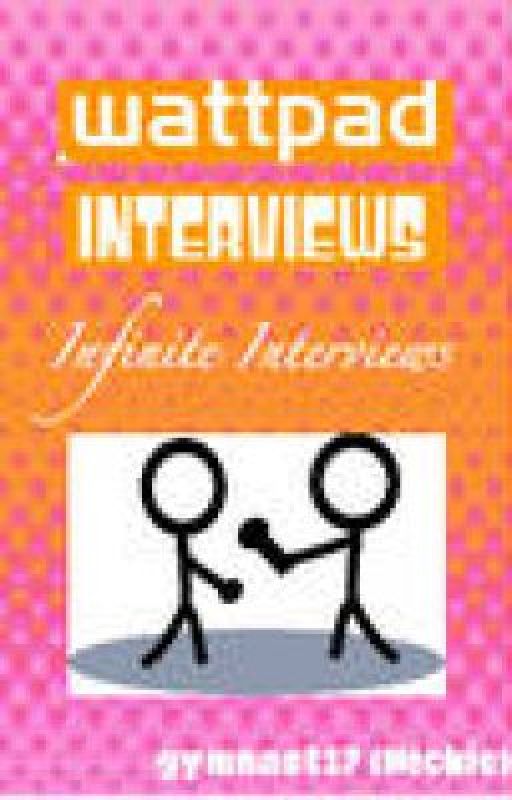 Infinite Interviews by gymnast17