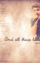 And All These Little Things : A Niall Horan Story   (Under edit) by Harmonyangeldreamer