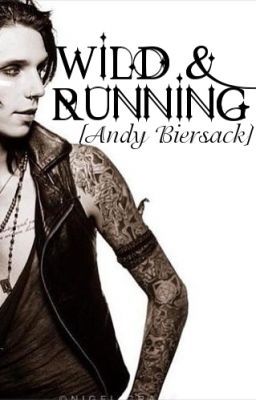 Wild & Running || Andy Biersack cover